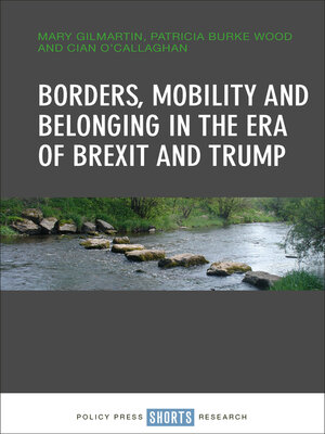 cover image of Borders, Mobility and Belonging in the Era of Brexit and Trump